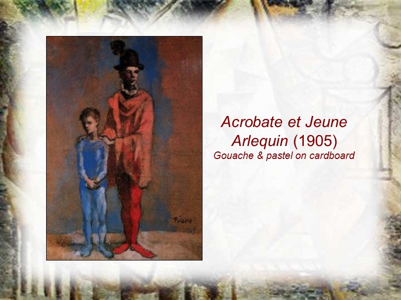 Acrobate et Jeune Arlequin (1905) Gouache & pastel on cardboard